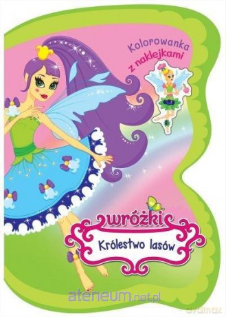 Wróżki. Królestwo lasów. Kolorowanka z naklejkami - Ina Katkauskaite [KSIĄŻKA]