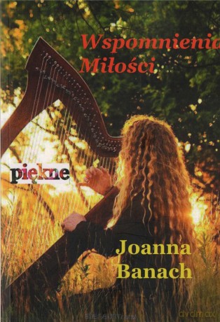 Wspomnienia Miłości - Joanna Banach [KSIĄŻKA]