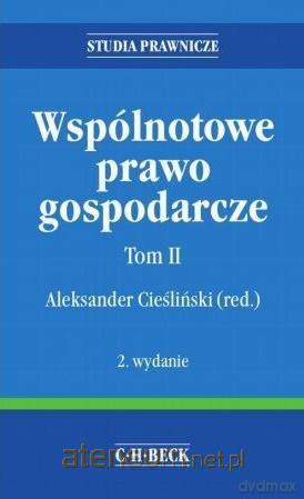 Wspólnotowe prawo gospodarcze (Tom 2) - Aleksander Cieśliński [KSIĄŻKA]