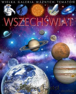 Wszechświat. Wielka galeria ważnych tematów - Agnes Vandewiele, Emilie Beaumont [KSIĄŻKA]