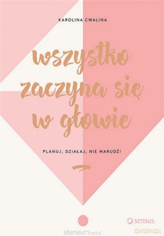 Wszystko zaczyna się w głowie - Karolina Cwalina-Stępniak [AUDIOBOOK]