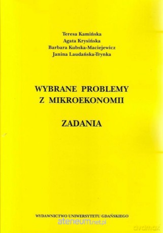 Wybrane problemy z mikroekonomii. Zadania [KSIĄŻKA]