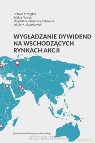 Wygładzanie dywidend na wschodzących rynkach akcji [KSIĄŻKA]