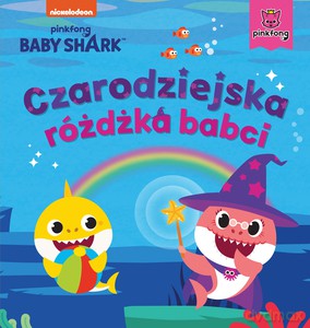 Baby Shark. Czarodziejska różdżka babci - Smart Study [KSIĄŻKA]