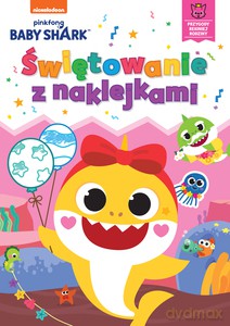 Baby Shark. Świętowanie z naklejkami - Smart Study [KSIĄŻKA]