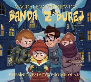 Banda z Burej. Tajemnica fałszywego Mikołaja - Magdalena Witkiewicz [AUDIOBOOK]