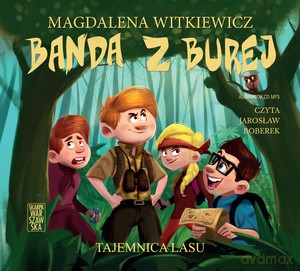 Banda z Burej. Tajemnica lasu - Magdalena Witkiewicz [AUDIOBOOK]