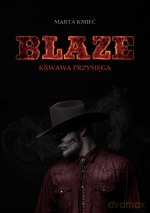 Blaze. Krwawa przysięga - Mila Martu [KSIĄŻKA]