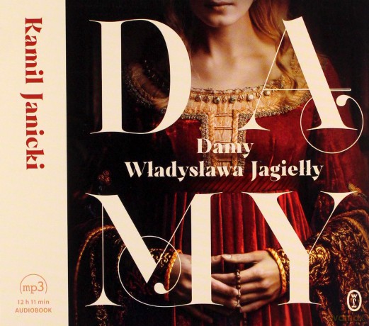 Damy Władysława Jagiełły - Kamil Janicki [AUDIOBOOK]