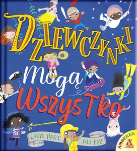 Dziewczynki mogą wszystko - Caryl Hart [KSIĄŻKA]