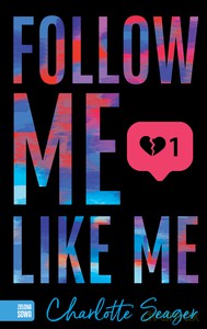 Follow Me, Like Me - Charlotte Seager [KSIĄŻKA]