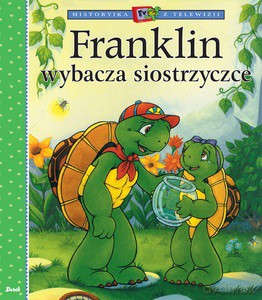 Franklin wybacza siostrzyczce - Paulette Bourgeois [KSIĄŻKA]