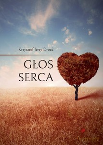 Głos serca - Jerzy Drozd Krzysztof [KSIĄŻKA]