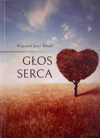 Głos serca - Jerzy Drozd Krzysztof [KSIĄŻKA]
