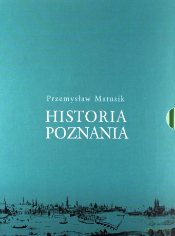 Historia Poznania (Tom 1-4) - Przemysław Matusik [KSIĄŻKA]