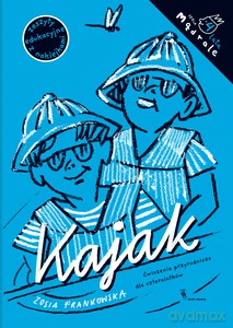 Kajak. Ćwiczenia przyrodnicze dla czterolatków - Zosia Frankowska [KSIĄŻKA]