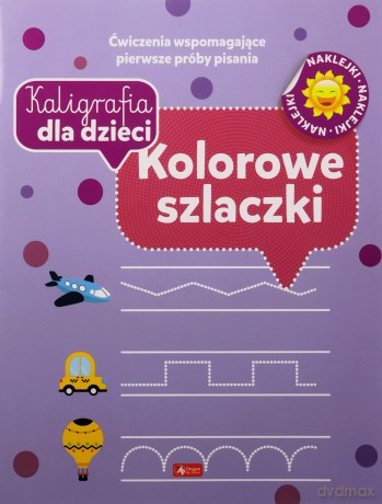 Kaligrafia dla dzieci. Kolorowe szlaczki [KSIĄŻKA]