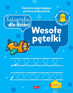 Kaligrafia dla dzieci. Wesołe pętelki [KSIĄŻKA]