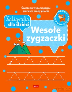 Kaligrafia dla dzieci. Wesołe zygzaczki [KSIĄŻKA]