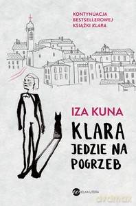 Klara jedzie na pogrzeb - Iza Kuna [KSIĄŻKA]