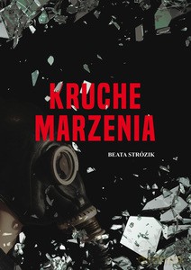 Kruche marzenia - Beata Strózik [KSIĄŻKA]