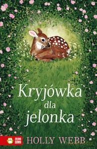 Kryjówka dla jelonka - Holly Webb [KSIĄŻKA]