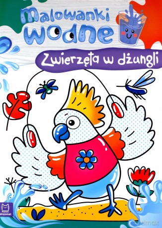 Malowanki wodne. Zwierzęta w dżungli - Sylwia Kajdana [KSIĄŻKA]
