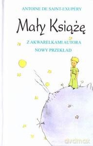 Mały Książę (oprawa twarda) - Saint-Exupery Antoine de [KSIĄŻKA]