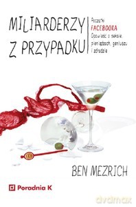 Miliarderzy z przypadku - Ben Mezrich [KSIĄŻKA]