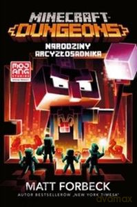 Minecraft. Dungeons: Narodziny Arcyzłosadnika - Matt Forbeck [KSIĄŻKA]