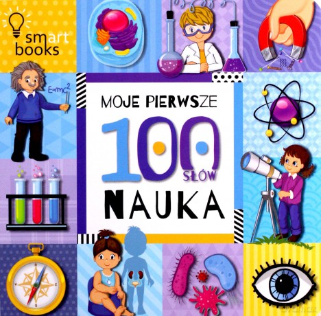 Moje Pierwsze 100 Słów. Nauka [KSIĄŻKA]