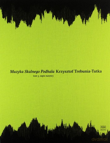 Muzyka Skalnego Podhala. Podręcznik do nauki muzyki góralskiej (Tomy 1-3) - Krzysztof Trebunia-Tutka [KSIĄŻKA]