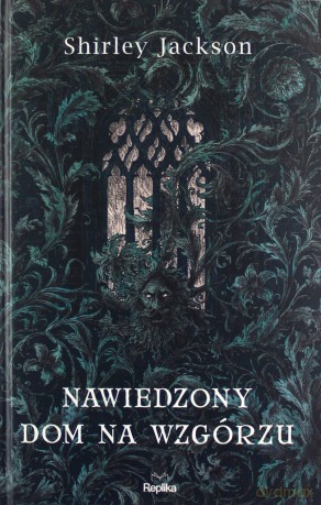 Nawiedzony dom na wzgórzu - Shirley Jackson [KSIĄŻKA]
