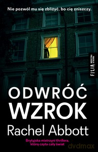 Odwróć wzrok - Rachel Abbott [KSIĄŻKA]