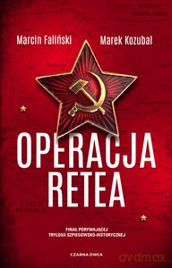 Operacja Retea - Marcin Faliński, Marek Kozubal [KSIĄŻKA]