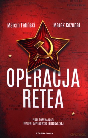 Operacja Retea - Marcin Faliński, Marek Kozubal [KSIĄŻKA]