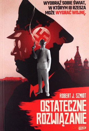 Ostateczne rozwiązanie - Robert Szmidt [KSIĄŻKA]