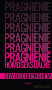 Pragnienie homoseksualne - Guy Hocquenghem [KSIĄŻKA]