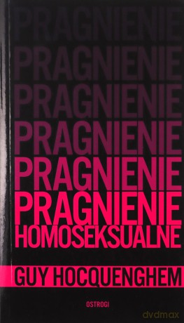 Pragnienie homoseksualne - Guy Hocquenghem [KSIĄŻKA]