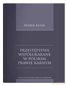 Przestępstwa współukarane w polskim prawie karnym - Marek Kulik [KSIĄŻKA]