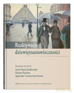Reaktywacje dziewiętnastowieczności [KSIĄŻKA]