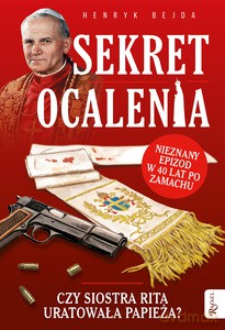 Sekret ocalenia - Henryk Bejda [KSIĄŻKA]