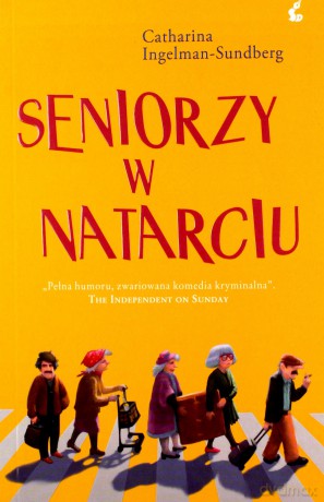 Seniorzy w natarciu - Catharina Ingelman-Sundberg [KSIĄŻKA]