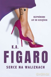 Serce na walizkach - K.A. Figaro [KSIĄŻKA]