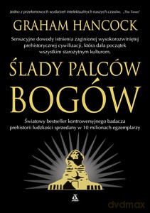 Ślady palców bogów - Graham Hancock [KSIĄŻKA]