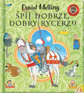 Śpij dobrze, dobry rycerzu - David Melling [KSIĄŻKA]