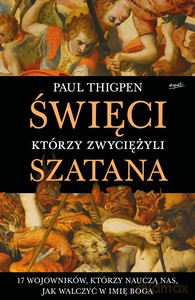 Święci, którzy zwyciężyli Szatana - Paul Thigpen [KSIĄŻKA]