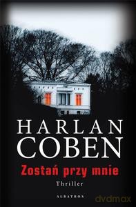 Zostań przy mnie - Harlan Coben [KSIĄŻKA]
