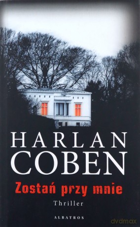 Zostań przy mnie - Harlan Coben [KSIĄŻKA]