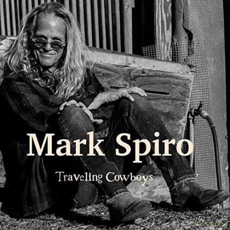 Mark Spiro: Traveling Cowboys [CD]